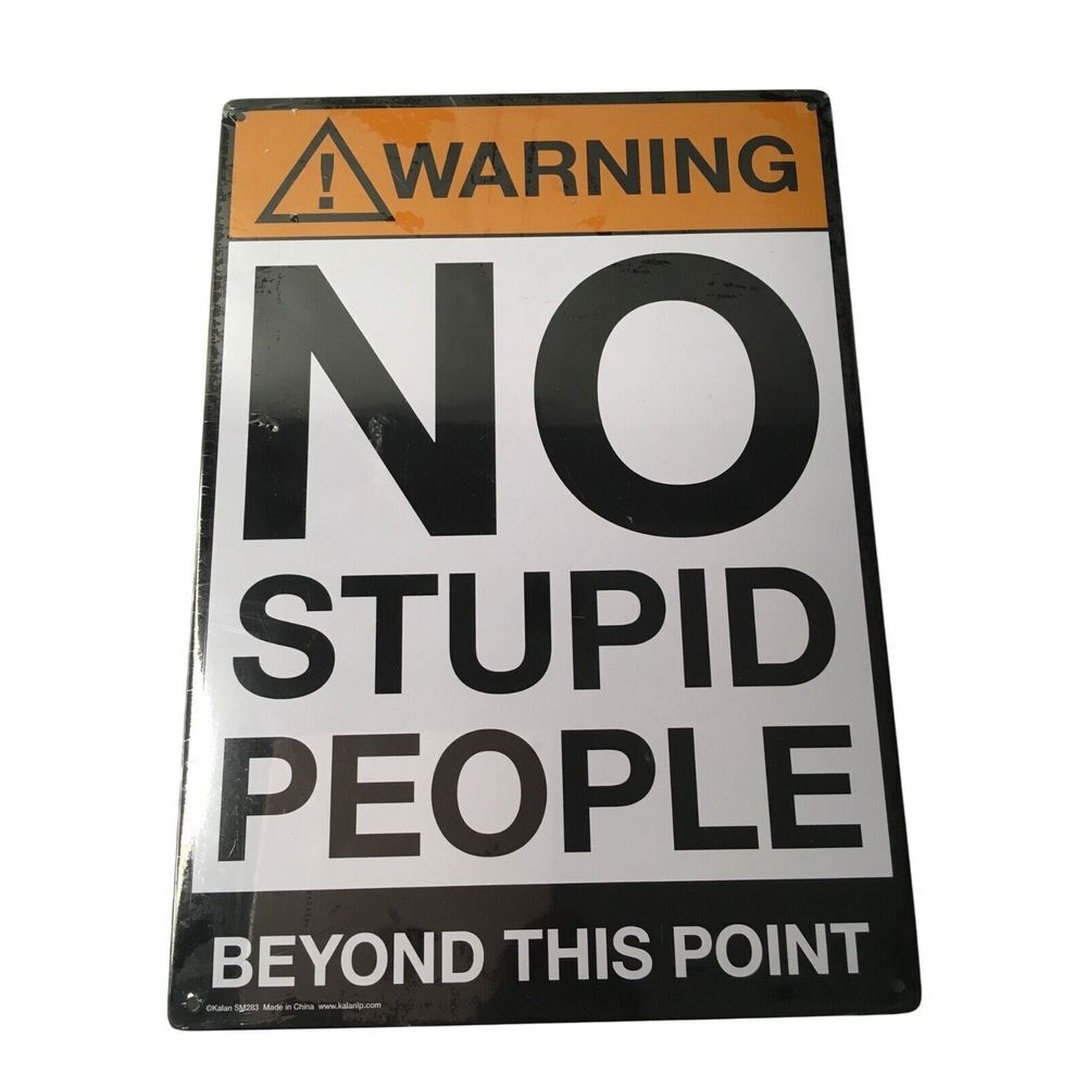 Warning Sign "No Stupid People Beyond This Point" Metal Wall Decor‎